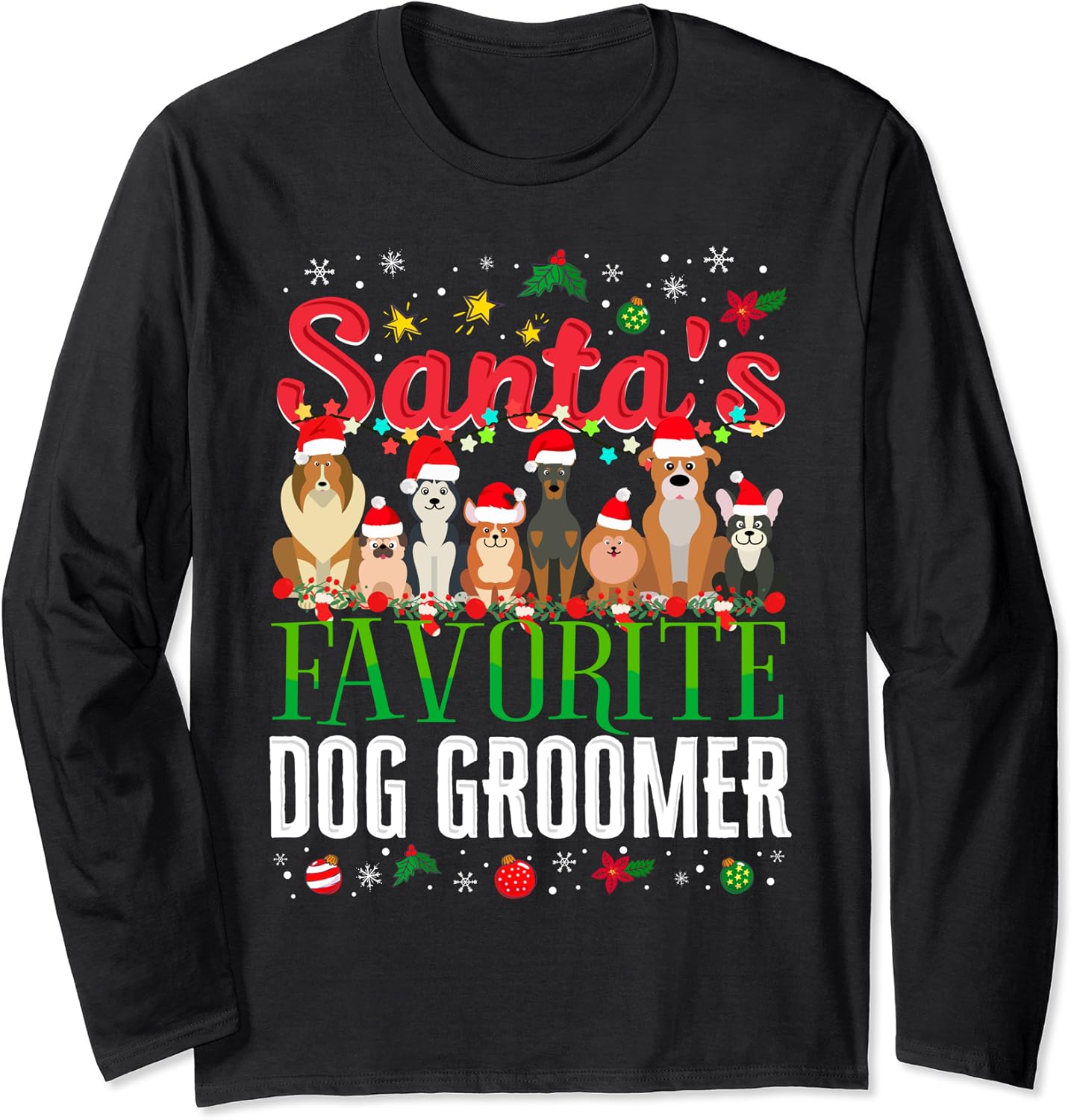 Santa's Favorite Dog Groomer Christmas Holiday Party Theme Long Sleeve